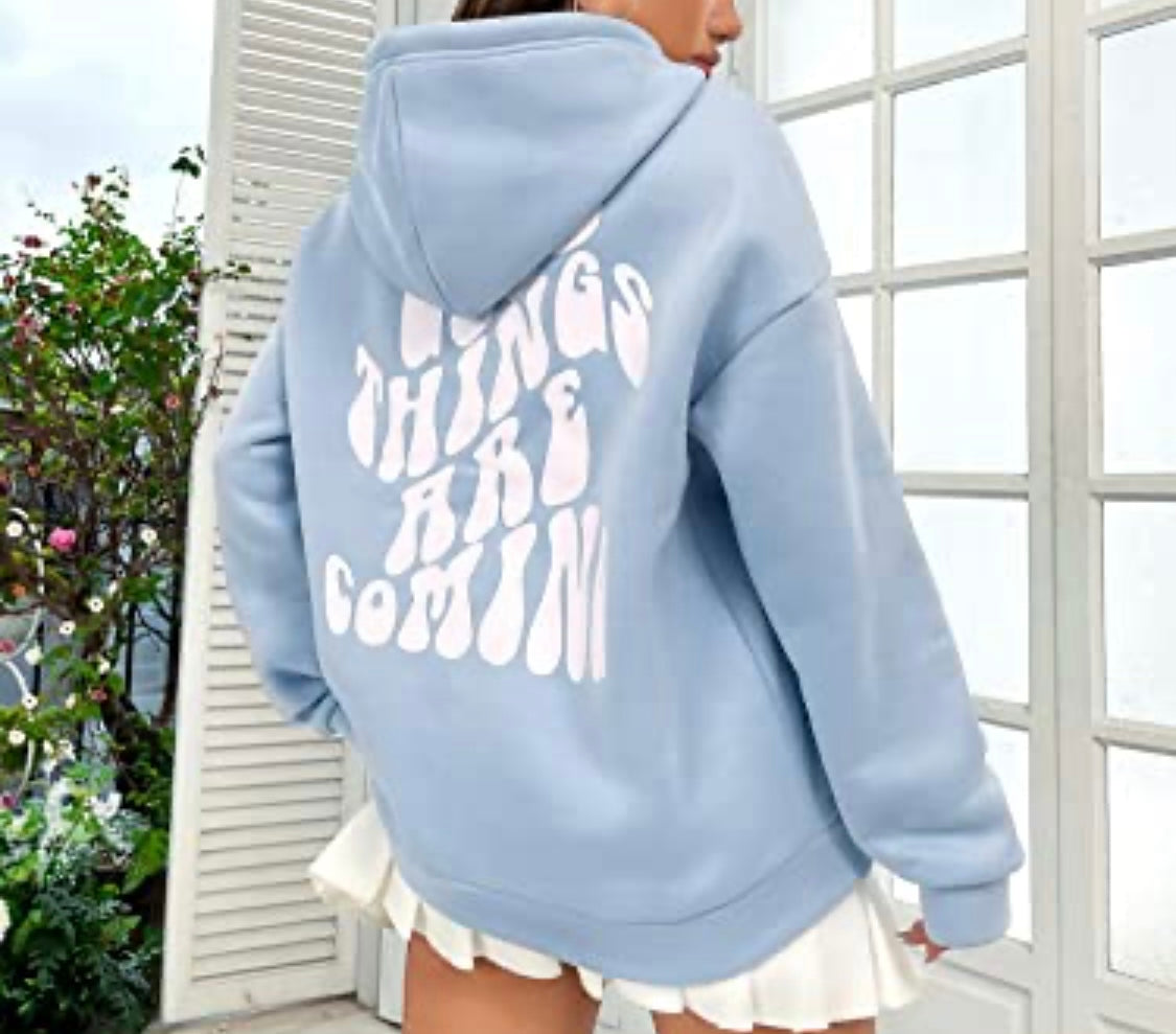 Good Things Are Coming Hoodie